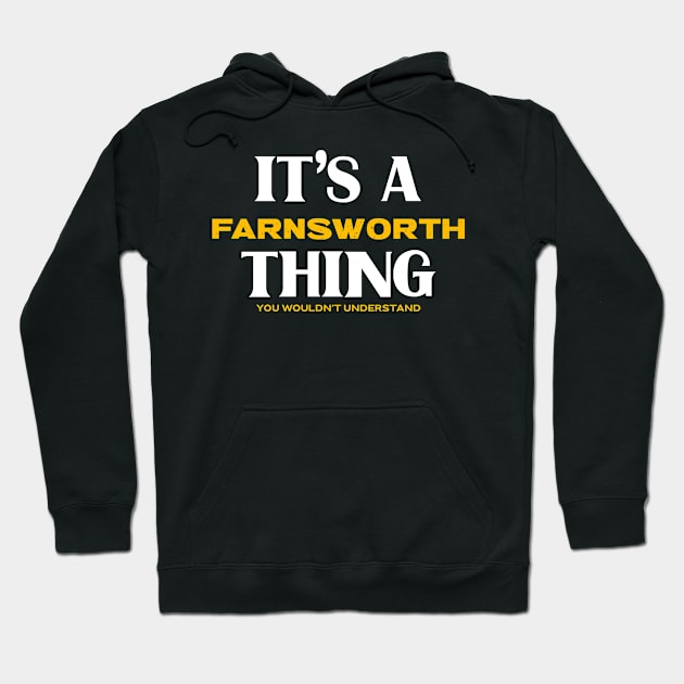 It's a Farnsworth Thing You Wouldn't Understand Hoodie by Insert Name Here